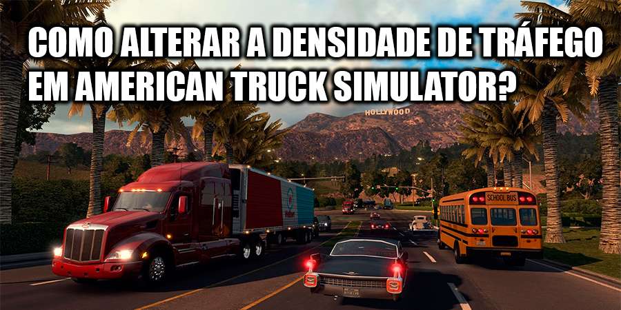 Como aumentar o tráfego em American Truck Simulator